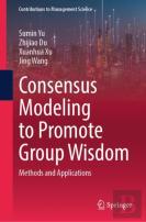 Consensus Modeling To Promote Group Wisdom