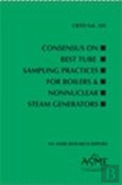 Consensus On Best Tube Sampling Practices For Boilers & Nonnuclear Steam Generators