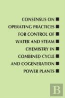 Consensus On Operating Practices For Control Of Water And Steam Chemistry In Combined Cycle And Cogeneration Power Plants