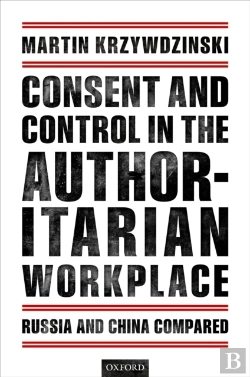 Bertrand.pt - Consent And Control In The Authoritarian Workplace