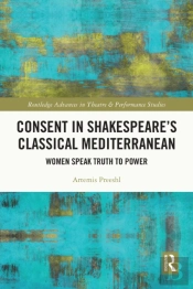 Consent In Shakespeareâ€™S Classical Mediterranean