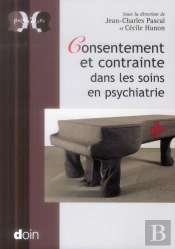 Consentement Et Contrainte Dans Les Soins En Pyschiatrie