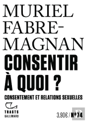 Consentir À Quoi ? : Consentement Et Relations Sexuelles