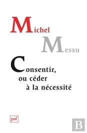 Consentir Ou Céder À La Nécessité