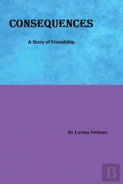 Consequences: A Story Of Friendship