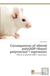 Consequences Of Altered Poly(Adp-Ribose) Polymerase-1 Expression