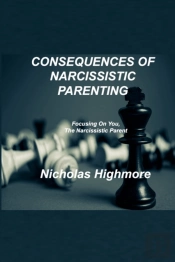Consequences Of Narcissistic Parenting