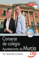 Conserje De Colegio. Ayuntamiento De Murcia. Test Y Simulacros De Examen