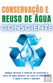 Conservação E Reuso De Água Consciente
