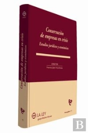 Conservación De Empresas En Crisis. Estudios Jurídicos Y Económicos