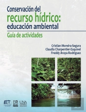 Conservación Del Recurso Hídrico: Educación Ambiental. Guía De Actividades