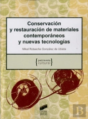 Conservación Y Restauración De Materiales Contemporáneos Y Nuevas Tecnologías
