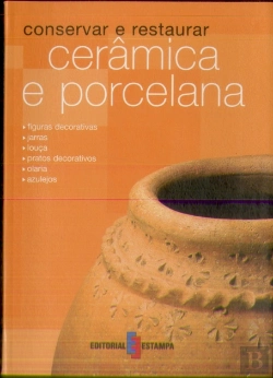 Bertrand.pt - Conservar e Restaurar Cerâmica e Porcelana