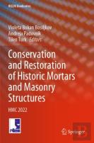 Conservation And Restoration Of Historic Mortars And Masonry Structures