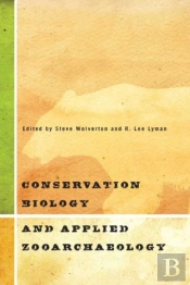 Conservation Biology And Applied Zooarchaeology