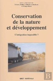 Conservation De La Nature Et Développement ; L'Intégration Impossible ?