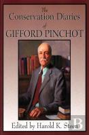 Conservation Diaries Of Gifford Pinchot