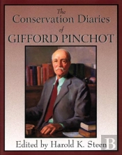 Conservation Diaries Of Gifford Pinchot