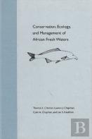 Conservation, Ecology And Management Of African Freshwaters