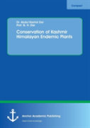 Conservation Of Kashmir Himalayan Endemic Plants