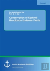 Conservation Of Kashmir Himalayan Endemic Plants
