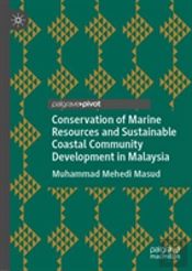 Conservation Of Marine Resources And Sustainable Coastal Community Development In Malaysia