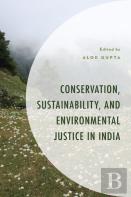 Conservation, Sustainability, And Environmental Justice In India