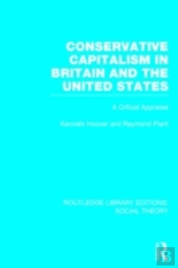Bertrand.pt - Conservative Capitalism In Britain And The United States