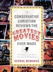 Conservative Christian Reviews The Greatest Movies Ever Made