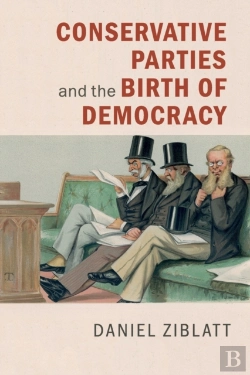 Bertrand.pt - Conservative Parties And The Birth Of Democracy