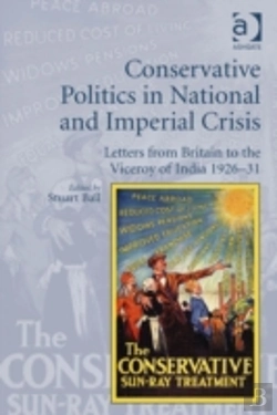 Bertrand.pt - Conservative Politics In National And Imperial Crisis