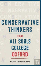 Conservative Thinkers From All Souls College Oxford