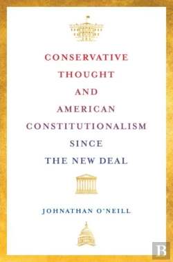 Bertrand.pt - Conservative Thought And American Constitutionalism Since The New Deal
