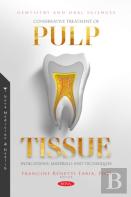 Conservative Treatment Of Pulp Tissue: Indications, Materials And Techniques