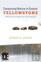 Conserving Nature In Greater Yellowstone