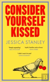 Consider Yourself Kissed (Signed Edition)