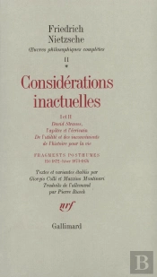 Considerations Inactuelles I Et Ii ; Fragments Posthumes