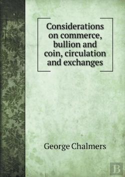 Bertrand.pt - Considerations On Commerce, Bullion And Coin, Circulation And Exchanges