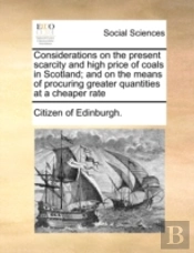 Considerations On The Present Scarcity A