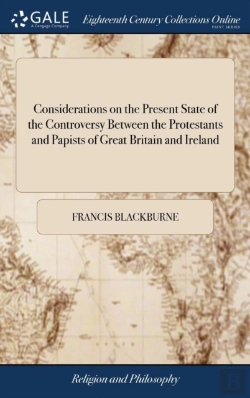 Bertrand.pt - Considerations On The Present State Of The Controversy Between The Protestants And Papists Of Great Britain And Ireland