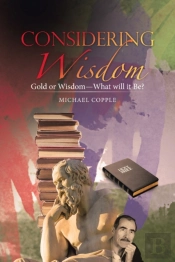 Considering Wisdom: Gold Or Wisdom-What