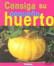 Consiga Su Pequeño Huerto