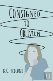 Consigned To Oblivion