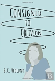 Consigned To Oblivion