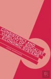 Consistency And Viability Of Socialist Economic Systems