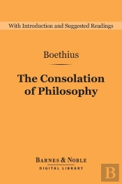 Consolation Of Philosophy (Barnes & Noble Digital Library)
