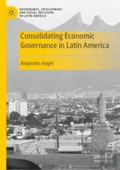 Consolidating Economic Governance In Latin America