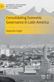 Consolidating Economic Governance In Latin America