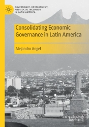 Consolidating Economic Governance In Latin America