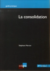 Consolidation, 3eme Edition (La)